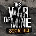 This War of Mine: Stories — сюжетная игра про выживание на войне бесплатно для iPhone